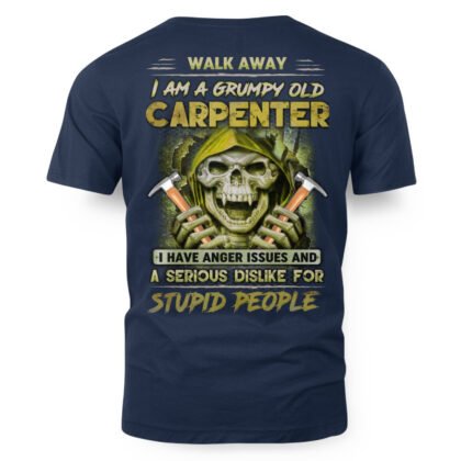Grumpy Old Carpenter Anger Issues Apparel - Carpenter Skull T-Shirt