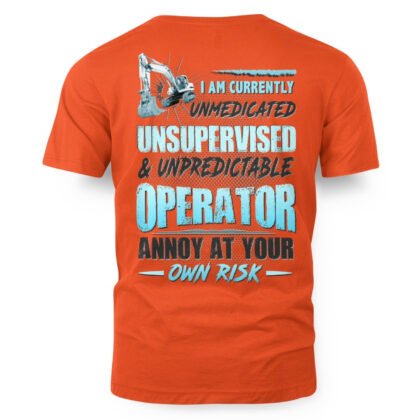 Unmedicated Operator Quote T-Shirt